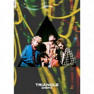 DISH// / TRIANGLE 初回生産限定盤B(CD+DVD)
