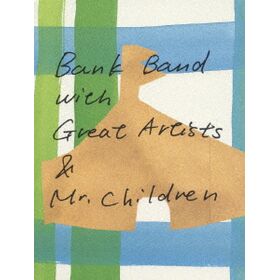 Bank Band with Great Artists & Mr.Children / ap bank fes’05